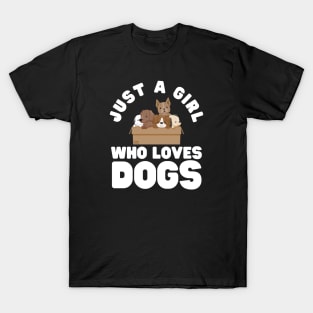 Just A Girl Who Loves Dogs T-Shirt